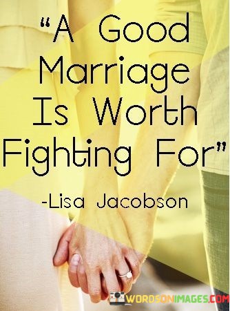 A-Good-Marriage-Is-Worth-Fighting-For-Quotes.jpeg