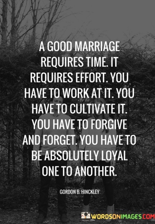 A-Good-Marriage-Requiries-Time-It-Requiries-Effort-Yuo-Quotes.jpeg