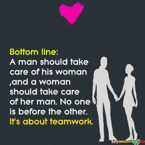 A-Man-Should-Take-Care-Of-His-Woman-And-A-Woman-Quotes.jpeg