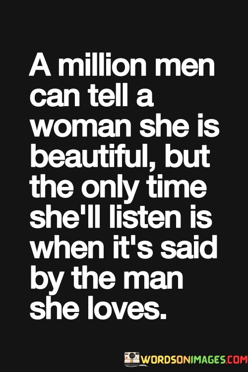 A-Million-Men-Can-Tell-A-Woman-She-Is-Beautiful-Quotes.jpeg