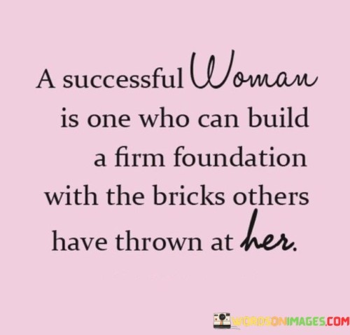 A-Successful-Woman-Is-One-Who-Can-Build-A-Firm-Quotes.jpeg