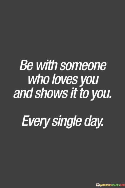 Be-With-Someone-Who-Loves-You-And-Shows-Quotes.jpeg