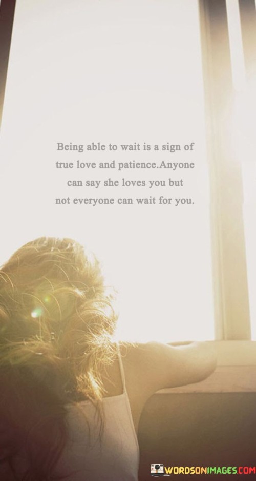 Being-Able-To-Wait-Is-A-Sign-Of-True-Love-And-Patience-Quotes.jpeg