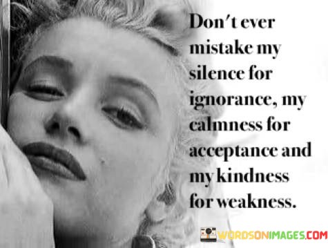 Dont-Ever-Mistake-My-Silence-For-Silence-For-Ignorance-Quotes.jpeg