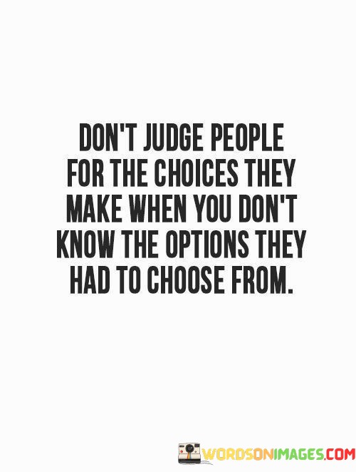 Dont-Judge-People-For-The-Choices-They-Makes-Quotes.jpeg