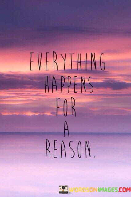 Everything-Happens-For-A-Reson-Quotes.jpeg