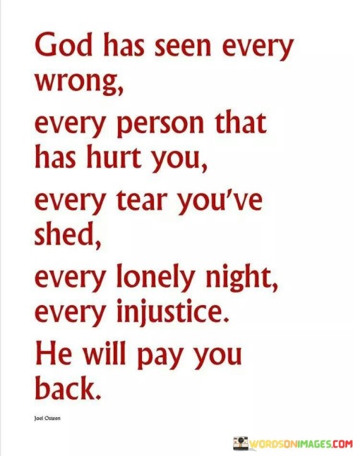 God-Has-Seen-Every-Wrong-Every-Person-That-Has-Hurt-You-Quotes.jpeg
