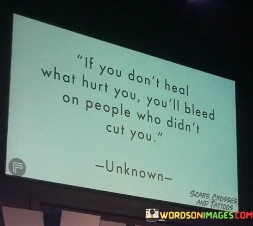 If-You-Dont-Heal-What-Hurt-You-Youll-Blessed-On-People-Quotes.jpeg