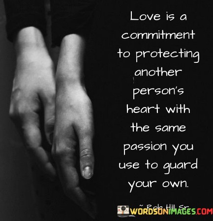 Love-Is-A-Commitment-To-Protecting-Another-Persons-Quotes.jpeg