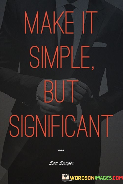 Make-It-Simple-But-Significant-Quotes.jpeg