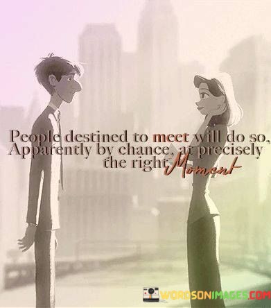 People-Destined-To-Meet-Will-Do-So-Apparently-By-Chance-Quotes.jpeg