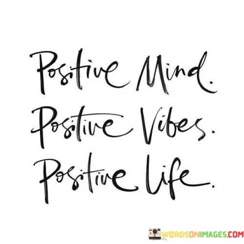 Positive-Mind-Positive-Vibes-Positive-Life-Quotes.jpeg