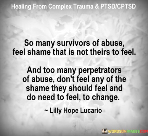So-Many-Survivors-Of-Abuse-Feel-Shame-That-Is-Not-Quotes-Quotes.jpeg