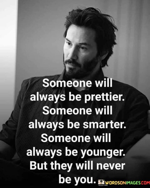 Someone-Will-Always-Be-Prettier-Someone-Will-Always-Quotes.jpeg