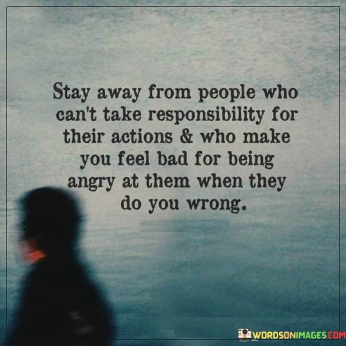 Stay-Away-From-People-Who-Cant-Take-Responsibilty-For-Their-Quotes.jpeg