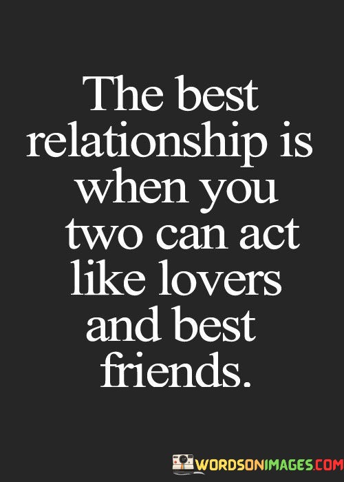 The-Best-Relationship-Is-When-You-Two-Can-Act-Quotes.jpeg