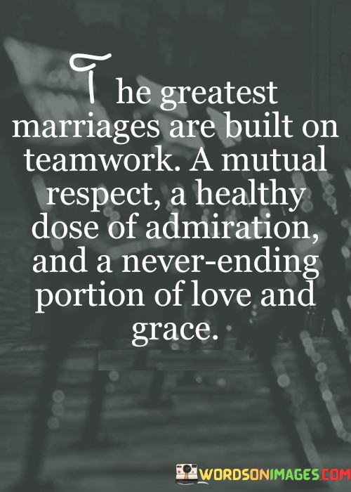 The-Greatest-Marriages-Are-Built-On-Teamwork-Quotes-Quotes.jpeg