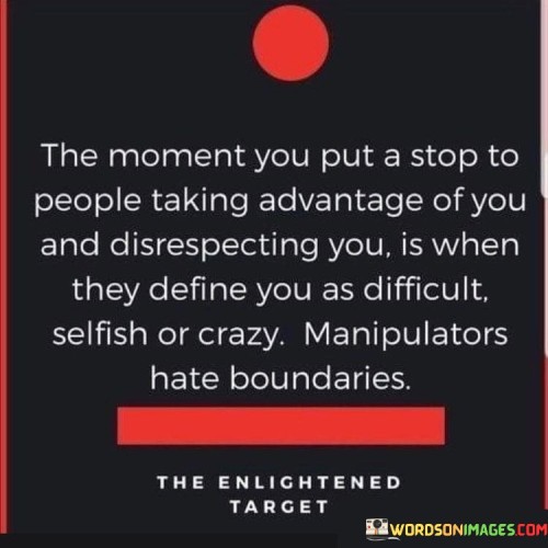 The-Moment-You-Put-A-Stop-To-People-Taking-Advantage-Of-You-Quotes.jpeg