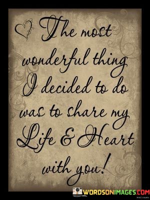 The-Most-Wonderful-Thing-I-Decided-To-Do-Was-To-Share-Quotes.jpeg