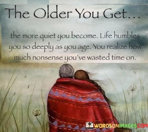 The-Older-You-Get-Quotes.jpeg