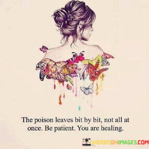 The-Poison-Leaves-Bit-By-Bit-Not-All-At-Once-Quotes.jpeg