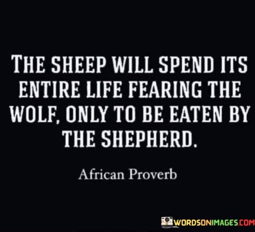 The-Sheep-Will-Spend-Its-Entire-Life-Fearing-The-Wolf-Quotes.jpeg