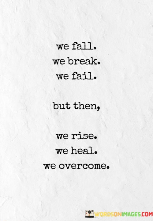 We-Fall-We-Break-We-Fail-But-Then-We-Rise-Quotes.jpeg