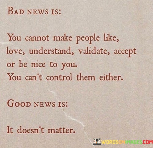You-Cannot-Make-People-Like-Love-Understand-Quotes.jpeg