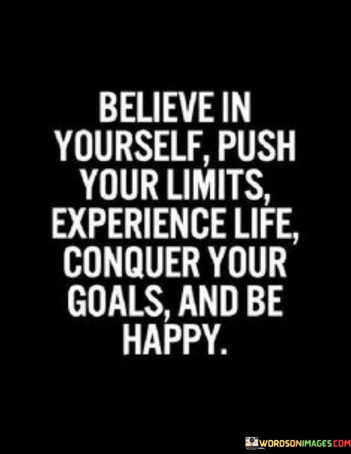 Believe-In-Yourself-Push-Your-Limits-Experience-Life-Quotes-Quotes.jpeg