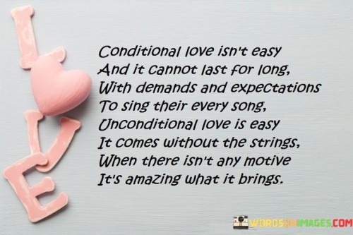 Conditional Love Isn't Easy And It Cannot Last For Long Quotes