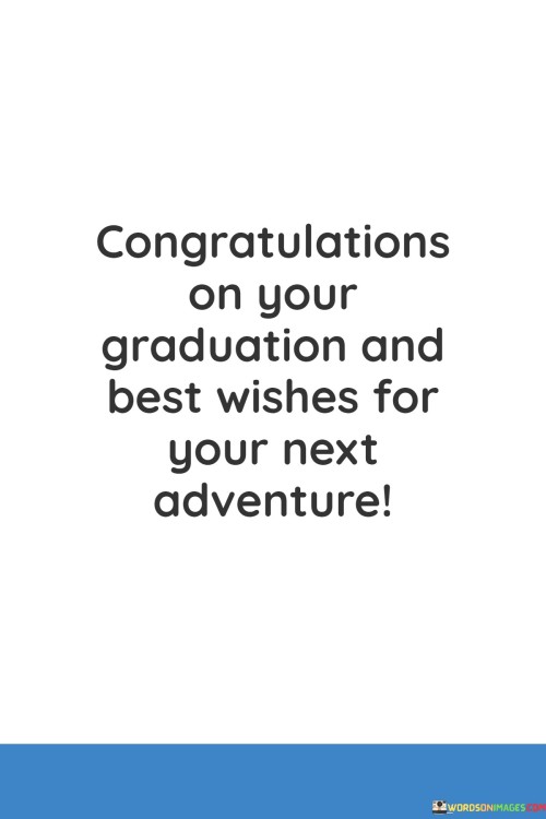 Congratulations-On-Your-Graduation-And-Best-Wishes-For-Your-Next-Adventure-Quotes.jpeg