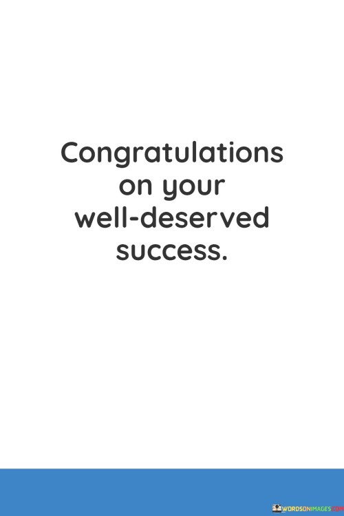 Congratulations-On-Your-Well-Deserved-Success-Quotes8266e144411d5e20.jpeg