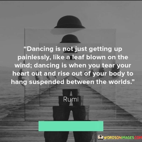Dancing-Is-Not-Just-Getting-Up-Painlessly-Like-A-Leaf-Blown-On-The-Quotes.jpeg