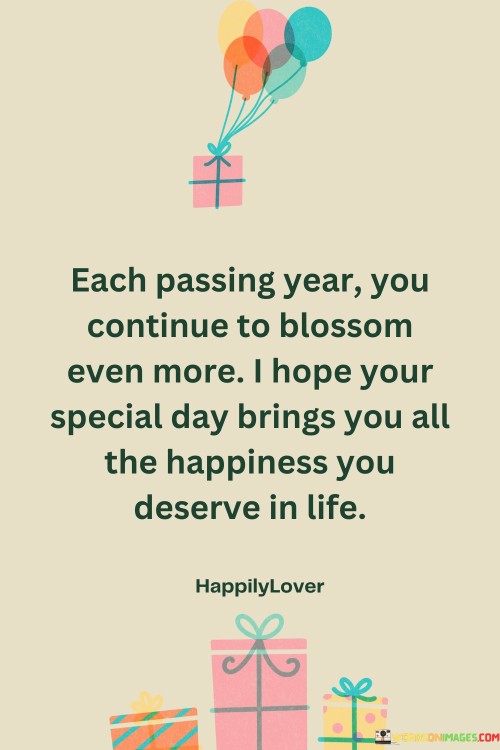 Each-Passing-Year-You-Continue-To-Blossom-Even-More-I-Hope-Your-Special-Quotes.jpeg