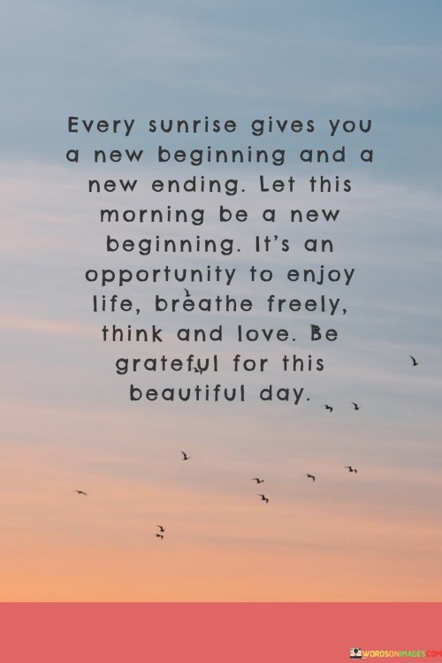 Every-Sunrise-Gives-You-A-New-Beginning-And-A-New-Ending-Let-This-Morning-Be-A-New-Beginning-Its-An-Quotes.jpeg