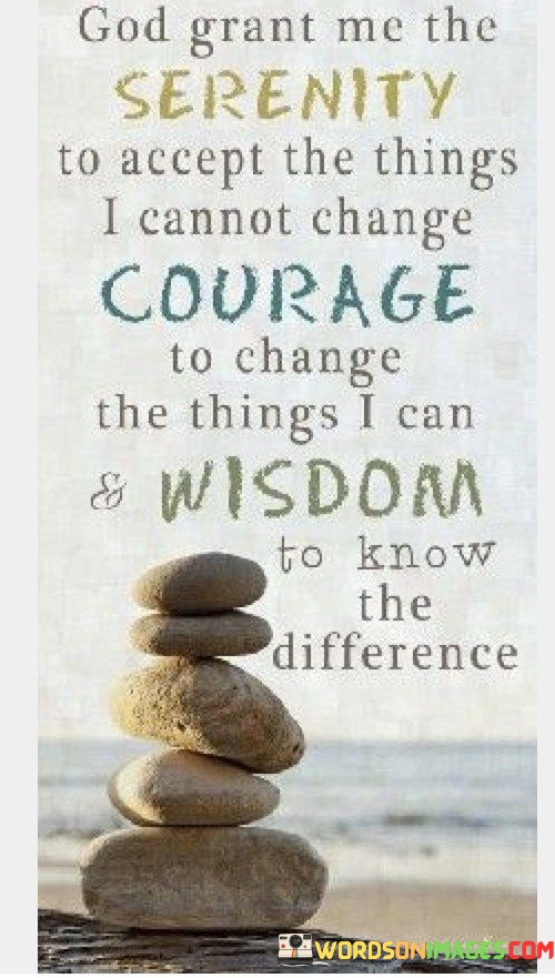 God-Grant-Me-The-Serenity-To-Accept-The-Things-I-Cannot-Change-Courage-Quotes.jpeg