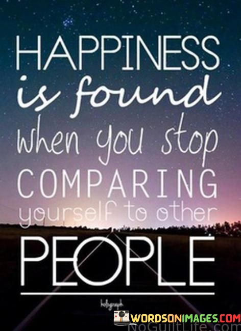 Happiness-Is-Found-When-You-Stop-Comparing-Yourself-To-Other-Quotes.jpeg