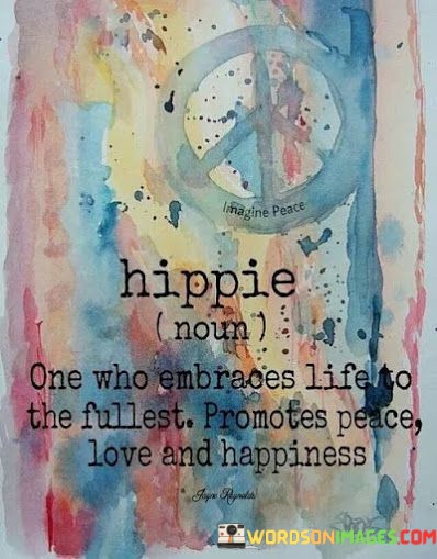 Hippie-One-Who-Embraces-Life-To-The-Fullest-Quotes.jpeg