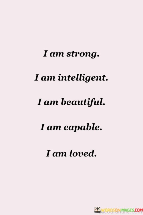 I-Am-Strong-I-Am-Intelligent-I-Am-Beautiful-I-Am-Capable-Quotes-Quotes.jpeg