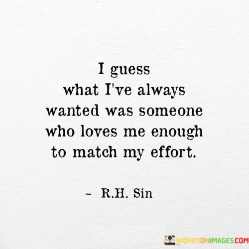 I-Guess-What-Ive-Always-Wanted-Was-Someone-Who-Loves-Me-Enough-To-Match-Quotes.jpeg