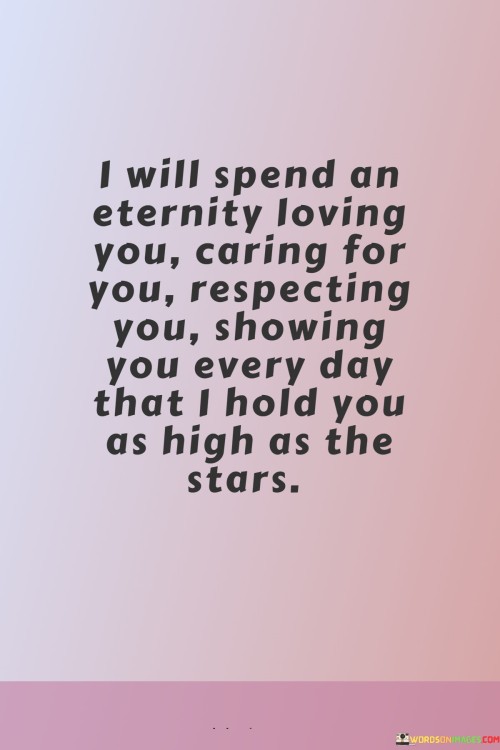 I-Will-Spend-An-Eternity-Loving-You-Caring-For-You-Respecting-Quotes92404fc556b7c58f.jpeg