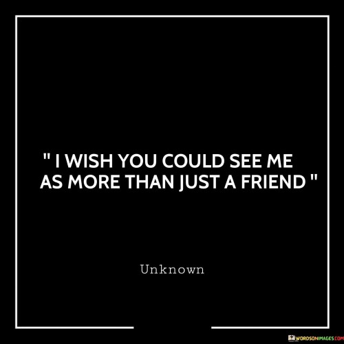 I-Wish-You-Could-See-Me-As-More-Than-Just-Quotes950de2a379d89494.jpeg