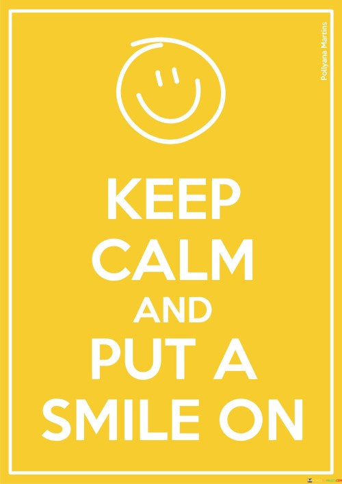 Keep-Calm-And-Put-A-Smile-On-Quotes.jpeg