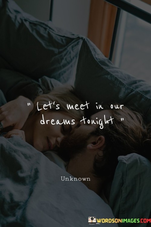 Lets-Meet-In-Our-Dreams-Tonight-Quotes.jpeg