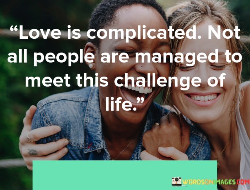 Love-Is-Complicated-Not-All-People-Are-Managed-To-Meet-Quotes1a3a79e3f453b79c.jpeg