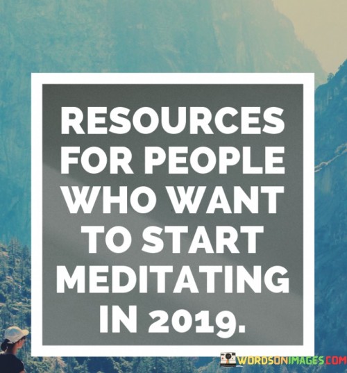 Resources-For-People-Who-Want-To-Start-Meditating-In-2019-Quotes.jpeg