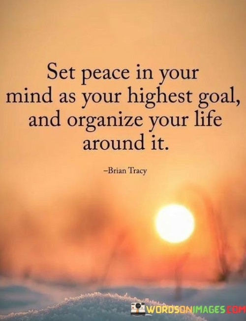 Set-Peace-In-Your-Mind-As-Your-Highest-Goal-Quotes-Quotes.jpeg