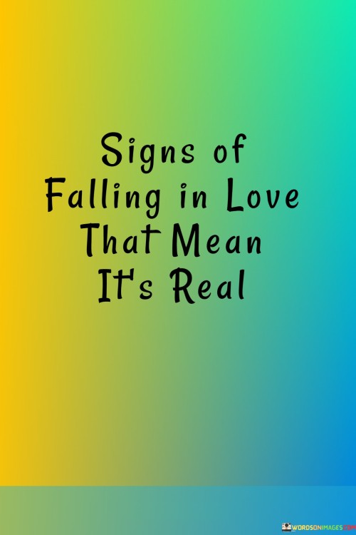 Signs-Of-Falling-In-Love-That-Mean-Its-Real-Quotes506d486383a4e3ca.jpeg