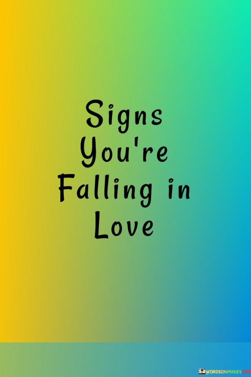 Signs You're Falling In Love Quotes