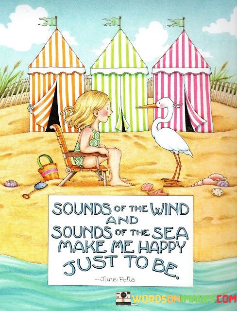 Sounds-Of-The-Wind-And-Sounds-Of-The-Sea-Make-Me-Happy-Quotes.jpeg